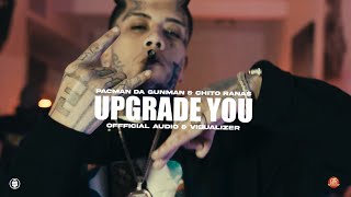 Chito Rana x Pacman Da Gunman  Upgrade You Official Visualizer [upl. by Jill]