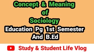 Concept amp Meaning of Sociology pgeducation bed ugcnet educationalvideo studymotivation study [upl. by Dier]