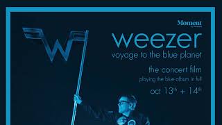 weezer Voyage to the Blue Planet The Concert Film  12 Getchoo Soundboard Audio 4K [upl. by Charie368]