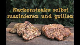 Nackensteaks ganz einfach selbst marinieren und grillen [upl. by Ahsinrats404]