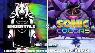 Undertale x Sonic Colors  Hopes and Dreams  His Theme x Nega Wisp Armor Remix [upl. by Madelaine]