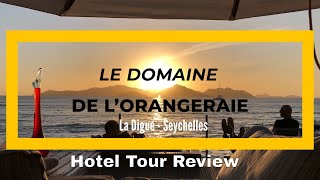 Le Domaine de lOrangeraie  La Digue Seychelles  Hotel Tour Review  Paradise [upl. by Conan850]