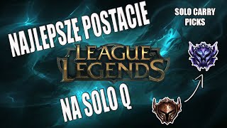 NAJLEPSZE POSTACIE NA SOLOQ  TOP POSTACI NA SOLOQ w League of Legends  Sezon 10 [upl. by Tiffani]