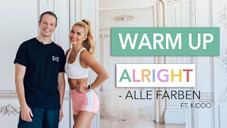 ALRIGHT  Alle Farben ft Kiddo  Basic amp Happy Warm Up I Pamela Reif [upl. by Elberfeld]