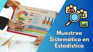 Muestreo Sistemático en Estadística Definición Aplicaciones y Ventajas [upl. by Tereb]