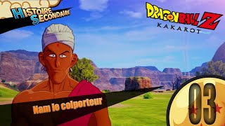 03 Nam le colporteur  Histoire Secondaire Emblème dâme  DRAGON BALL Z KAKAROT [upl. by Lladnarc]