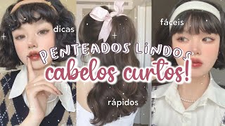 10 IDEIAS de PENTEADOS LINDOS para CABELO CURTO  DICAS para CABELOS CURTOS estilos acessórios [upl. by Selene]