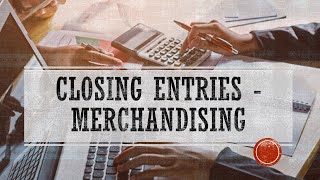 Closing Entries Merchandising Explained in Taglish [upl. by Aralk]