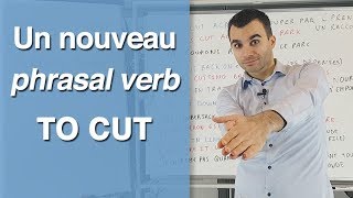 Un nouveau phrasal verb  TO CUT [upl. by Riker]