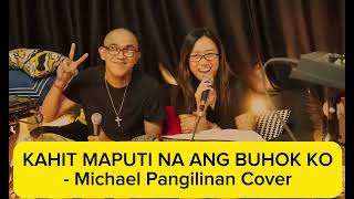 Kahit Maputi Na Ang Buhok Ko  Michael Pangilinan Cover [upl. by Noeled]