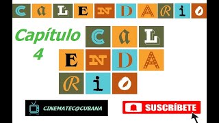 Capítulo 4 T2📺 Calendario Capítulo 4 📺 🇨🇺 [upl. by Enneirda]