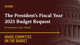 The Presidents Fiscal Year 2025 Budget Request [upl. by Weidman6]