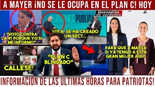 SE ACABÓ EL PLURI MAYER ¡NO SE LE OCUPA EN EL PLAN C ESTÁ DESPLUMADO PRI Y PAN LLORAN HOY JULIO [upl. by Talanta]