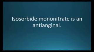 How to pronounce isosorbide mononitrate Imdur Memorizing Pharmacology Flashcard [upl. by Gautea636]