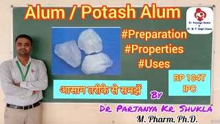 Alum  Potash Alum  Astringents  Preparation Properties Uses  IPC  BP 104T [upl. by Kcirddor]