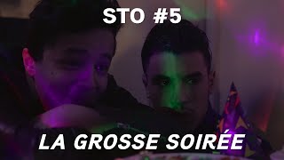 STO  épisode 5  La Grosse Soirée [upl. by Phio]