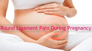 Round Ligament Pain During Pregnancy✔ [upl. by Krm]