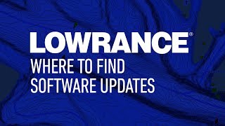 Lowrance  Where to Find Software Updates [upl. by Valenka]