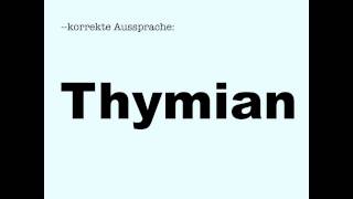 Korrekte Aussprache Thymian [upl. by Solohcin357]