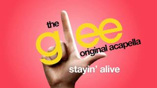 Glee  Stayin Alive  Acapella Version [upl. by Nylsirk]