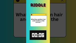 What Has Golden Hair and Stands in the Corner Can You Solve This Riddle [upl. by Mccourt]