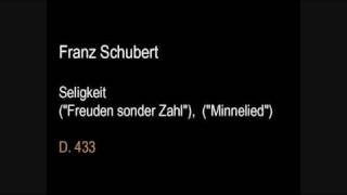 Schubert D433 Seligkeit Freuden sonder Zahl Minneliedwmv [upl. by Hardin]