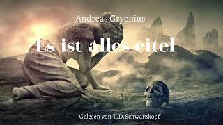 Andreas Gryphius  Es ist alles eitel [upl. by Emmerich]