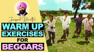 WARM UP EXERCISES for BEGGARS  Jaspal Bhattis Classic Comedy [upl. by Ahterod]