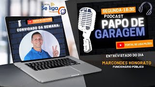 Marcondes Honorato  Podcast Papo de Garagem  EP 110 [upl. by Naiditch]