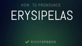 Erysipelas  How to pronounce Erysipelas [upl. by Ppik]