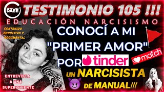 TESTIMONIO 105  CONOCÍ A MI quotPRIMER AMORquot POR TINDER💔UN NARCISISTA DE MANUAL AMOR ADOLESCENTE🚩 [upl. by Subir]