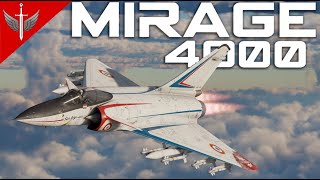 The Mirage 4000 Is A Magical Wonder Weapon [upl. by Thrift]