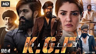 KGF Chapter 3 Full Movie  Yash  Raveena Tandon  Srinidhi Shetty  Prakash Raj  Review amp Facts [upl. by Shue]