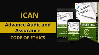 ICAN Video Tutorials on ADVANCE AUDIT AND ASSURANCE  CODE OF ETHICS [upl. by Nidnarb679]