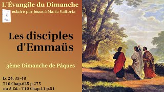 Évangile du dimanche selon Maria Valtorta – Les disciples d’Emmaüs [upl. by Atla]