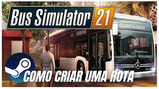 BUS SIMULATOR 21 PC CRIANDO ROTA [upl. by Lerner692]