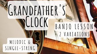 Grandfathers Clock Banjo Lesson [upl. by Allesiram]