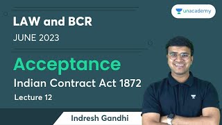 Acceptance  Indian Contract Act 1872  Lecture 12  Indresh Gandhi [upl. by Nilkcaj]