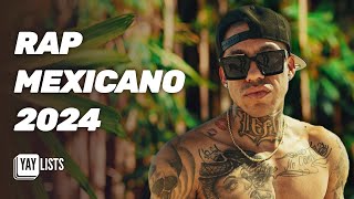 Rap Mexicano 2024 🔥 Musica Hip Hop Mexicano 🔥 Canciones de Rap Mexicano MAS ESCUCHADAS [upl. by Battat988]