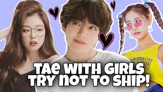 BTS TAEHYUNG WITH GIRLS MOMENTS TRY NOT TO SHIP [upl. by Parfitt]