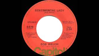 1977 HITS ARCHIVE Sentimental Lady  Bob Welch stereo 45 [upl. by Aroc387]