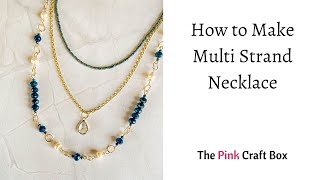 How to Make Multi Strand Necklace Blue amp White [upl. by Notlim]