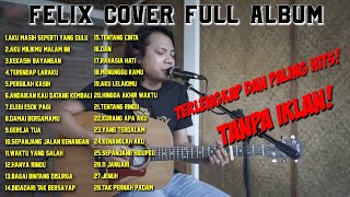 Felix Cover Full Album Nostalgia Tanpa Iklan Kumpulan Lagu Pop Hits 2020 [upl. by Nathalia422]