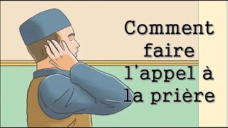 Comment faire lappel à la prière [upl. by Decima]