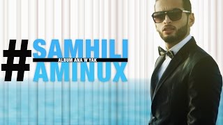 Aminux  Samhili Official Lyric Clip  أمينوكس  سامحيلي [upl. by Ocsecnarf890]