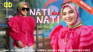 Nati Dok Nati  Adik Waniey Official Music Video  New Clip 2024 [upl. by Saffier]