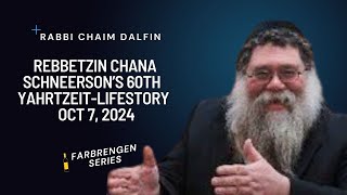 Rebbetzin Chana Schneersons 60th Yahrtzeit 6 Tishrei 2024  Recap of her life  RC Dalfin [upl. by Neirda]