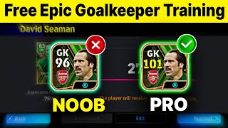 How to Train Epic Goalkeeper David Seaman  Max Level amp Rating Upgrade  efootball 20242025 Mobile [upl. by Clementia]