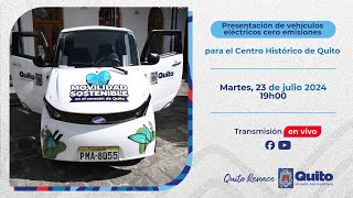 Presentación de vehículos eléctricos cero emisiones para el Centro Histórico de Quito [upl. by Nylesaj989]