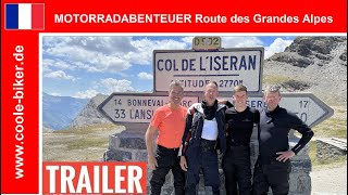 🇫🇷 Trailer  Motorradabenteuer Route des Grandes Alpes  Reisedokumentation  4K  CooleBiker [upl. by Hume]